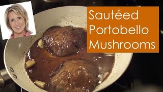 Sauteed Portobello Mushrooms  So Easy and Quick [upl. by Lore]