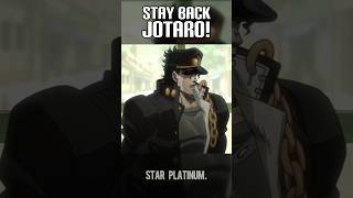 quotStay back Jotaroquot [upl. by Imoyn]