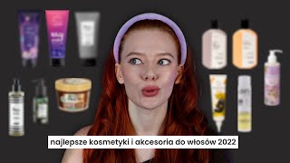 ODKRYCIA WĹOSOWE 2022  Najlepsze kosmetyki i akcesoria [upl. by Alatea]