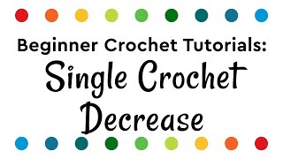 Single Crochet Decrease Tutorial [upl. by Foss]