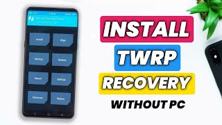 How To Install TWRP Recovery Without PC In 2024  How To Install Custom Recovery [upl. by Gurevich]