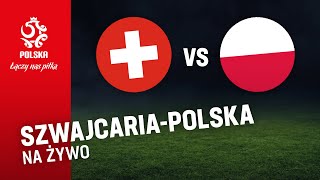 NA ŻYWO SZWAJCARIA  POLSKA Reprezentacja kobiet [upl. by Drusus]