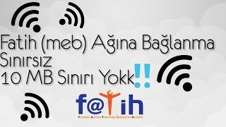 Meb Fatih Ağına Sınırsız Bağlanma  10 mb Sınırı yok ‼️ [upl. by Tobe]