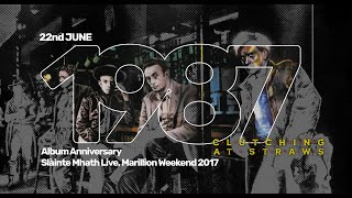 Marillion Album Anniversary  Clutching At Straws  22 June 1987  Slainte Mhath Live MW 2017 [upl. by Juster804]