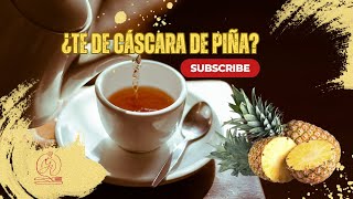 Beneficios Increíbles del Té de Cáscara de Piña 🍍☕ [upl. by Nimref168]