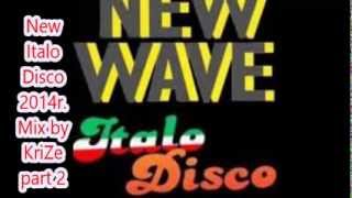 New Italo Disco 2014r Mix by KriZe [upl. by Morgenthaler139]