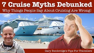 7 Things People Say About Cruising That Are Wrong Cruise Myths Debunked [upl. by Buhler609]