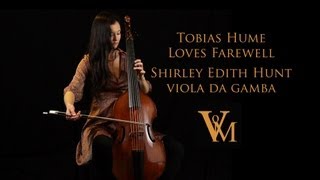 Tobias Hume Loves Farewell Shirley Edith Hunt viola da gamba [upl. by Karlan]