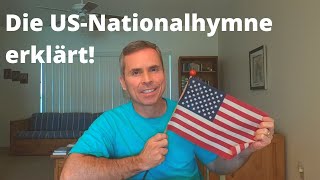 Die USNationalhymne erklärt  Folge 48  The American National Anthem explained [upl. by Caro]