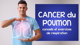 Conseils et EXERCICES de RESPIRATION en présence dun cancer du poumon ou autre maladie respiratoire [upl. by Lambert]