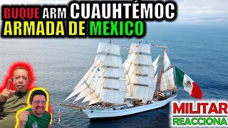 MILITAR COLOMBIANO reacciona al BUQUE ARM CUAUHTÉMOC de escuela de la Armada de México [upl. by Yntrok]