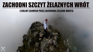 Tatry  Zachodni Szczyt Żelaznych Wrót z Doliny Złomisk przez Zachodnie Żelazne Wrota [upl. by Frey940]