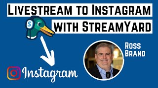 How to Livestream to Instagram Live with StreamYard  2023 Tutorial [upl. by Eniluqcaj]