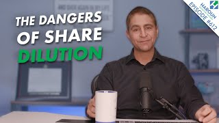 The Dangers of Share Dilution [upl. by Nailij]