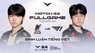 FOX vs T1  Full Game 1 2 3  Match 43  LCK Mùa Hè 2024 [upl. by Gae775]