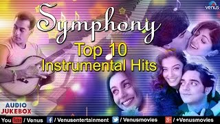 Symphony  Top 10 Instrumental Hits  Dhadkan Josh Kahin Pyaar Na Ho Jaye  Audio Jukebox [upl. by Adyan]