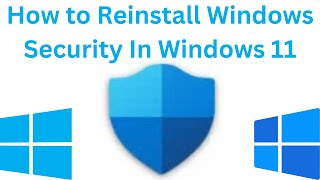 How to Reinstall Windows Security In Windows 11 [upl. by Carolann]