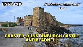 Northumberland Coast  Part 2  Craster Dunstanburgh Castle and Beadnell England [upl. by Enelak]