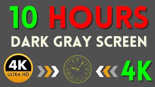 10 Hours of Dark Gray 4K Screen  Perfect for Chroma Key Editing and Minimalist Backgrounds [upl. by Kelvin]