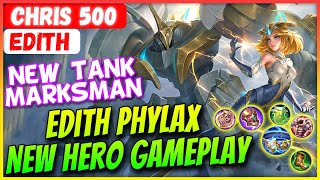 Edith The Forsaken Warden New Hero Edith Phylax Gameplay  chris 500 Edith  Mobile Legends [upl. by Piegari]