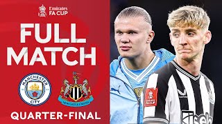 FULL MATCH  Manchester City v Newcastle United  Quarterfinal  Emirates FA Cup 202324 [upl. by Lindholm]