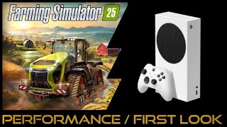 Xbox Series S  Farming Simulator 25  Performance  Gameplay [upl. by Homere]