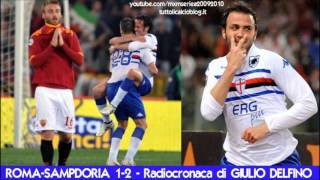 ROMASAMPDORIA 12  Radiocronaca di Giulio Delfino 2542010 Radio Rai [upl. by Tevlev348]