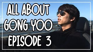 ENG SUB All About Gong Yoo  Episode 3 [upl. by Thurstan]