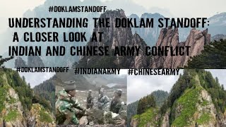 quotUnderstanding the Doklam Standoff A Closer Look at Indian and Chinese Army Conflictquot doklam [upl. by Lederer]