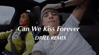 Can We Kiss Forever  Kina Official DRILL Remix🤍 [upl. by Wrightson]