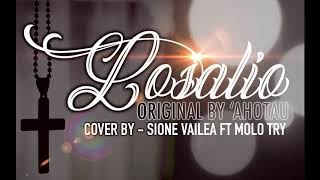 Sione Vailea ft MOLO TRY  Losalio  COVER  ORIGINAL BY AHOTAU [upl. by Heeley]