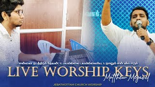 Live Worship Keys Jebathottam Church  June 112023  Matthew Megavel [upl. by Tamar727]