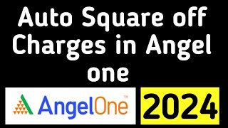 Auto square off charges in angel broking   angel one auto square off charges [upl. by Lihka]