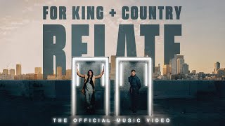 for KING  COUNTRY  RELATE Official Music Video [upl. by Blunt]