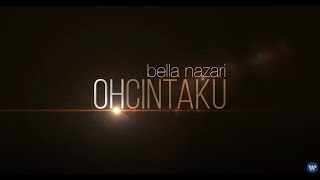 Bella Nazari  Oh Cintaku Official Lyric Video [upl. by Dulcie143]