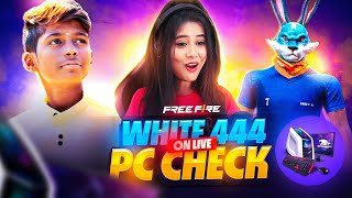 WHITE 444 PC CHECK ON LIVE🤯🥵 WHITEE 444 PRANK ON KATTY😂🤣 NonstopGaming [upl. by Evslin]