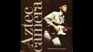 Aztec Camera  Somewhere In My Heart Alternate Mix [upl. by Nylanej]