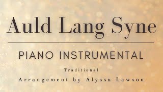 Auld Lang Syne  Piano Instrumental  With Lyrics [upl. by Arta]