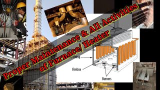 Furnace proper maintenance maintenance refinery youtube [upl. by Ynots708]