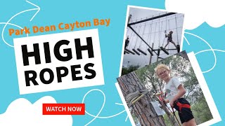 ParkDean Cayton Bay High Ropes July 2024 [upl. by Reema]