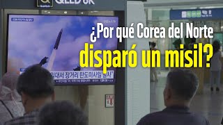 ¿Por qué Corea del Norte disparó un misil [upl. by Harehs902]