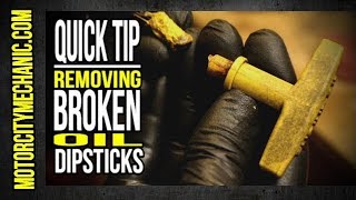 Quick Tip Removing a broken oil dipstick [upl. by Eiramrefinnej154]