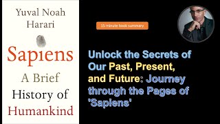 Sapiens  Unlock the Secrets of Human Past Present and Future  booksummary [upl. by Eudosia]