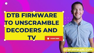 DTB FIRMWARE TO UNSCRAMBLE DECODERS AND TV [upl. by Aizitel]