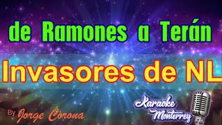 Karaoke Monterrey  Invasores  De Ramones A Terán [upl. by Aldin708]