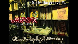 MPCX SE raw live hip hop beatmaking It’s in the groove 1 [upl. by Ulric]