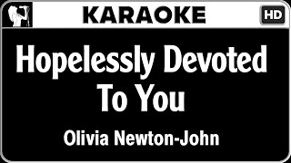 Olivia NewtonJohn  Hopelessly Devoted To You Karaoke Version  HQ Audio [upl. by Polivy]