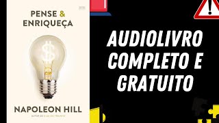 AUDIOLIVRO COMPLETO quotPense e Enriqueçaquot  Napoleon Hill [upl. by Alaek913]