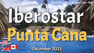 Iberostar Punta Cana December 2023 [upl. by Ardeid]