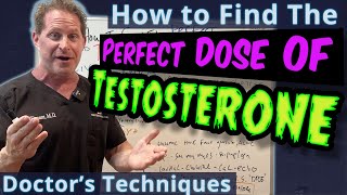 How to Find The Perfect Dose of Testosterone  Doctors Techniques [upl. by Greenwell]